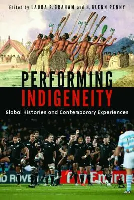 A bennszülöttség előadása: Globális történetek és kortárs tapasztalatok - Performing Indigeneity: Global Histories and Contemporary Experiences