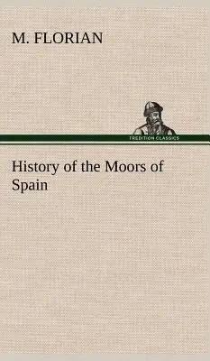 A spanyolországi mórok története - History of the Moors of Spain