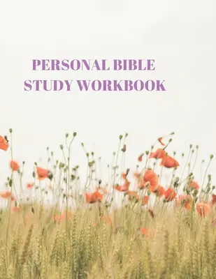 Személyes bibliatanulmányozás munkafüzet: A Szentírás és a tanulmányozás 116 oldalas formázása! - Personal Bible Study Workbook: 116 Pages Formated for Scripture and Study!