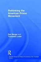 Az amerikai börtönmozgalom újragondolása - Rethinking the American Prison Movement