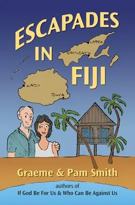 Szökések a Fidzsi-szigeteken - Escapades in Fiji