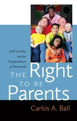 A szülői léthez való jog: LMBT családok és a szülői lét átalakulása - The Right to Be Parents: LGBT Families and the Transformation of Parenthood