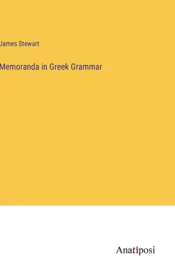 Memorandumok a görög nyelvtanból - Memoranda in Greek Grammar