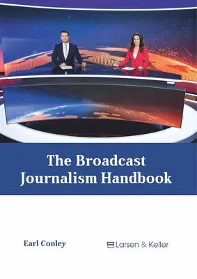 A műsorújságírás kézikönyve - The Broadcast Journalism Handbook
