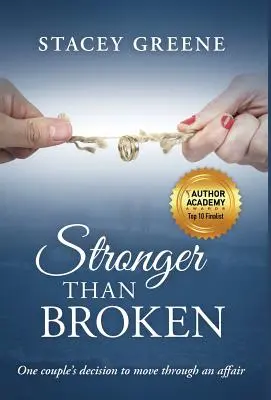 Stronger Than Broken: Egy pár döntése, hogy túllépnek egy viszonyon - Stronger Than Broken: One couple's decision to move through an affair