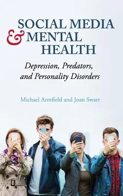 A közösségi média és a mentális egészség: Depresszió, ragadozók és személyiségzavarok - Social Media and Mental Health: Depression, Predators, and Personality Disorders