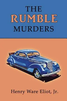 A Rumble-gyilkosságok: A Golden-Age Mystery Reprint - The Rumble Murders: A Golden-Age Mystery Reprint