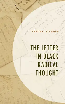 A levél a fekete radikális gondolkodásban - The Letter in Black Radical Thought