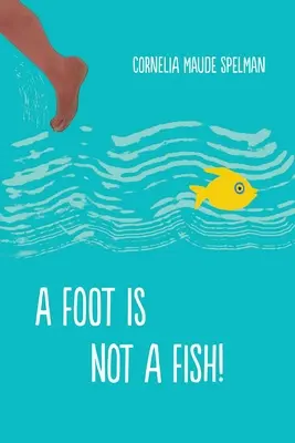 A láb nem hal! - A Foot Is Not a Fish!