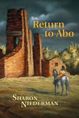 Visszatérés az Abo: Egy délnyugati regény - Return to Abo: A Novel of the Southwest