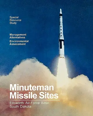 Minuteman rakétatelepek - Minuteman Missile Sites