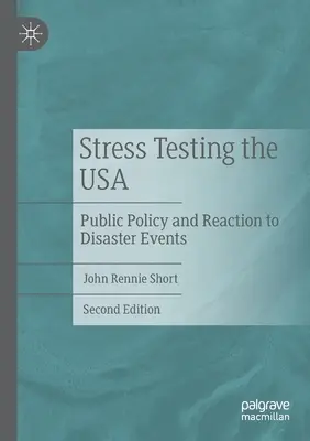 Az USA stressztesztje: a közpolitika és a katasztrófaeseményekre való reagálás - Stress Testing the USA: Public Policy and Reaction to Disaster Events