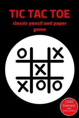 Tic Tac Toe: Tac Tac: Klasszikus játék Tevékenység könyv - Gyerekeknek és felnőtteknek - Újdonság tematikus ajándékok - Utazási méretű - Tic Tac Toe: Classic Game Activity Book - For Kids and Adults - Novelty Themed Gifts - Travel Size