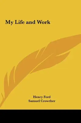 Életem és munkám - My Life and Work