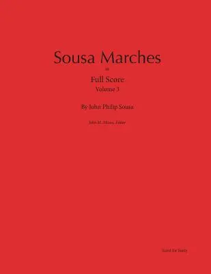 Sousa Marches in Full Score: Volume 3