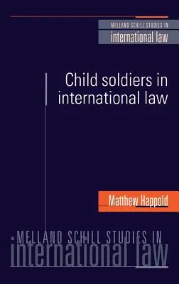 Gyermekkatonák a nemzetközi jogban - Child Soldiers in International Law