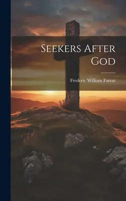 Isten keresői - Seekers After God