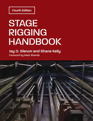 Stage Rigging Handbook, negyedik kiadás - Stage Rigging Handbook, Fourth Edition