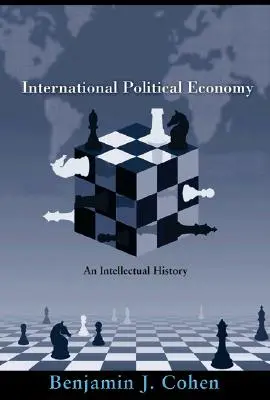 Nemzetközi politikai gazdaságtan: Szellemi történelem - International Political Economy: An Intellectual History