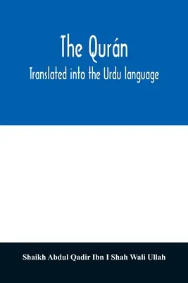 A Qurn. Urdu nyelvre lefordítva - The Qurn. Translated into the Urdu language