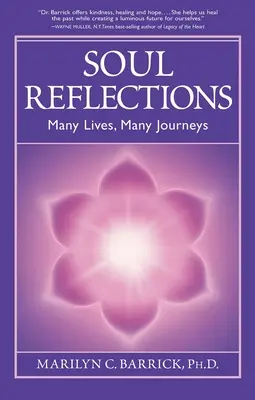 Lelki reflexiók: Sok élet, sok utazás - Soul Reflections: Many Lives, Many Journeys