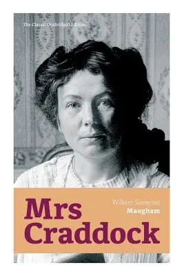 Mrs Craddock (A klasszikus, rövidítetlen kiadás) - Mrs Craddock (The Classic Unabridged Edition)