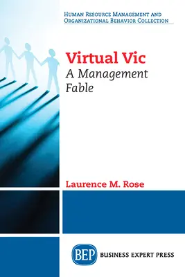 Virtuális áldozat: egy menedzsmentmese - Virtual Vic: A Management Fable