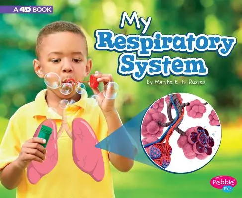 Az én légzőrendszerem: Egy 4D könyv - My Respiratory System: A 4D Book