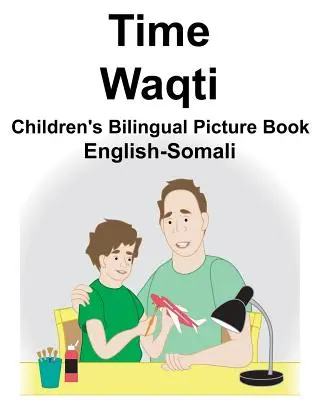 Angol-szomáli Time/Waqti Gyermek kétnyelvű képeskönyv - English-Somali Time/Waqti Children's Bilingual Picture Book