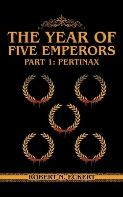 Az öt császár éve: 1. rész: Pertinax - The Year of Five Emperors: Part 1: Pertinax