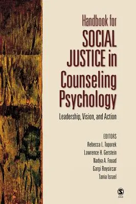 Kézikönyv a társadalmi igazságosságról a tanácsadó pszichológiában: Vezetés, jövőkép és cselekvés - Handbook for Social Justice in Counseling Psychology: Leadership, Vision, and Action