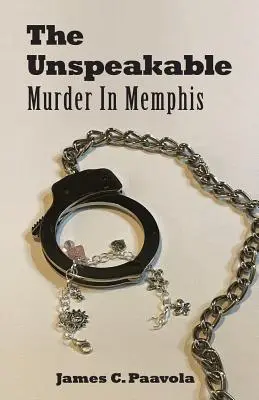 The Unspeakable: Gyilkosság Memphisben - The Unspeakable: Murder in Memphis