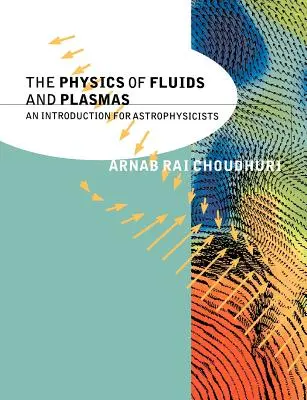 A folyadékok és plazmák fizikája: Bevezetés asztrofizikusoknak - The Physics of Fluids and Plasmas: An Introduction for Astrophysicists