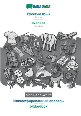 BABADADA fekete-fehér, orosz (cirill betűkkel) - svenska, vizuális szótár (cirill betűkkel) - bildordbok: orosz (cirill betűkkel) - - BABADADA black-and-white, Russian (in cyrillic script) - svenska, visual dictionary (in cyrillic script) - bildordbok: Russian (in cyrillic script) -