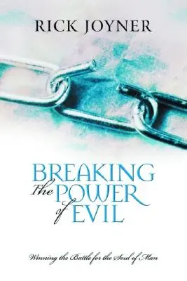 A gonosz hatalmának megtörése - Breaking the Power of Evil