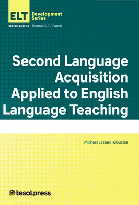 Második nyelvtanulás az angol nyelvtanításban alkalmazva - Second Language Acquisition Applied to English Language Teaching