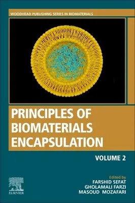 A bioanyagok kapszulázásának alapelvei: Volume Two (Második kötet) - Principles of Biomaterials Encapsulation: Volume Two