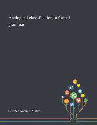 Analóg osztályozás a formális nyelvtanban - Analogical Classification in Formal Grammar