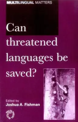 Megmenthetők-e a veszélyeztetett nyelvek? - Can Threatened Languages Be Saved?