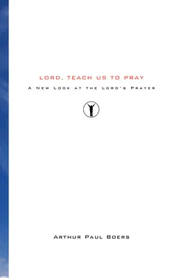 Uram, taníts minket imádkozni - Lord, Teach Us to Pray