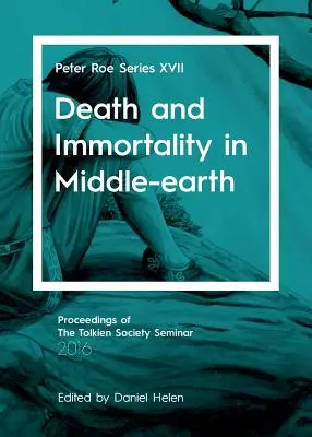 Halál és halhatatlanság Középföldén: Peter Roe sorozat XVII. - Death and Immortality in Middle-earth: Peter Roe Series XVII