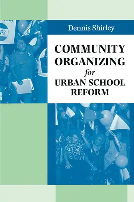 Közösségi szerveződés a városi iskolai reformért - Community Organizing for Urban School Reform