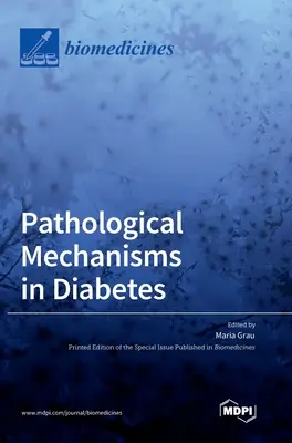 A cukorbetegség kóros mechanizmusai - Pathological Mechanisms in Diabetes