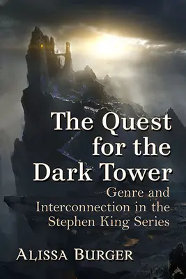 The Quest for the Dark Tower: A műfaj és az összefüggések Stephen King sorozatában - The Quest for the Dark Tower: Genre and Interconnection in the Stephen King Series