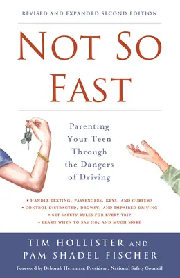 Not So Fast: A tizenévesek szülői nevelése a vezetés veszélyein keresztül - Not So Fast: Parenting Your Teen Through the Dangers of Driving