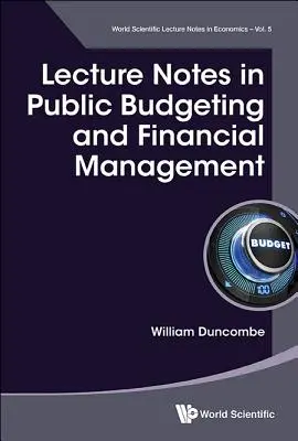 Előadásjegyzet az állami költségvetés-tervezésről és a pénzügyi irányításról - Lecture Notes in Public Budgeting and Financial Management