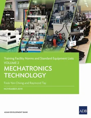 Kiképző létesítményi normák és szabványos felszerelési listák: 2. kötet - Mechatronikai technológia - Training Facility Norms and Standard Equipment Lists: Volume 2-Mechatronics Technology