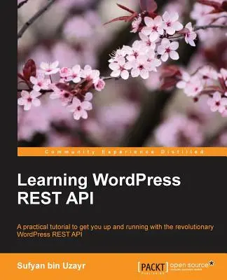 A WordPress REST API megtanulása - Learning WordPress REST API