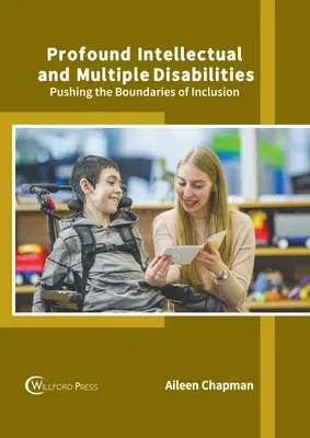 Profound Intellectual and Multiple Disabilities: A befogadás határainak feszegetése - Profound Intellectual and Multiple Disabilities: Pushing the Boundaries of Inclusion