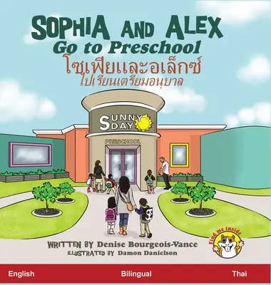 Sophia és Alex óvodába megy: โซเฟียและอเล็กซ์ $ - Sophia and Alex Go to Preschool: โซเฟียและอเล็กซ์ $